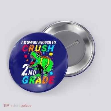 Crush 2Nd Grade Smart Dinosaur First Day Of Second Grade Cool Gift Button