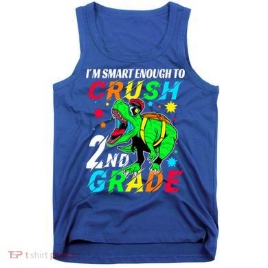 Crush 2Nd Grade Smart Dinosaur First Day Of Second Grade Cool Gift Tank Top