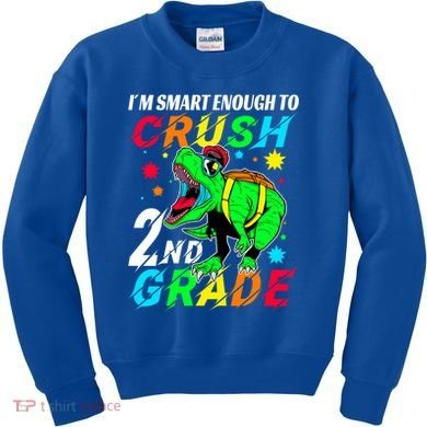 Crush 2Nd Grade Smart Dinosaur First Day Of Second Grade Cool Gift Kids Sweatshirt