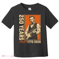 Celebrate 250 Years Of America Abraham Lincoln Toddler T-Shirt thumb 0