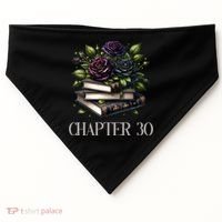 Chapter 30 30th Birthday Women Book Lovers Dark Romance  USA-Made Doggie Bandana thumb 0