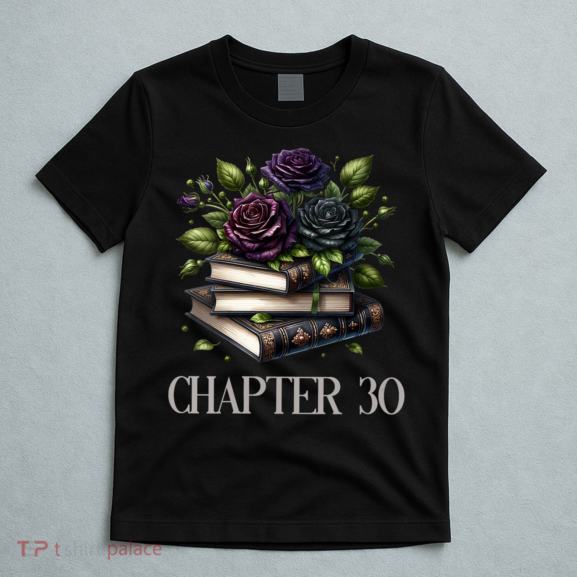 Chapter 30 30th Birthday Women Book Lovers Dark Romance  T-Shirt