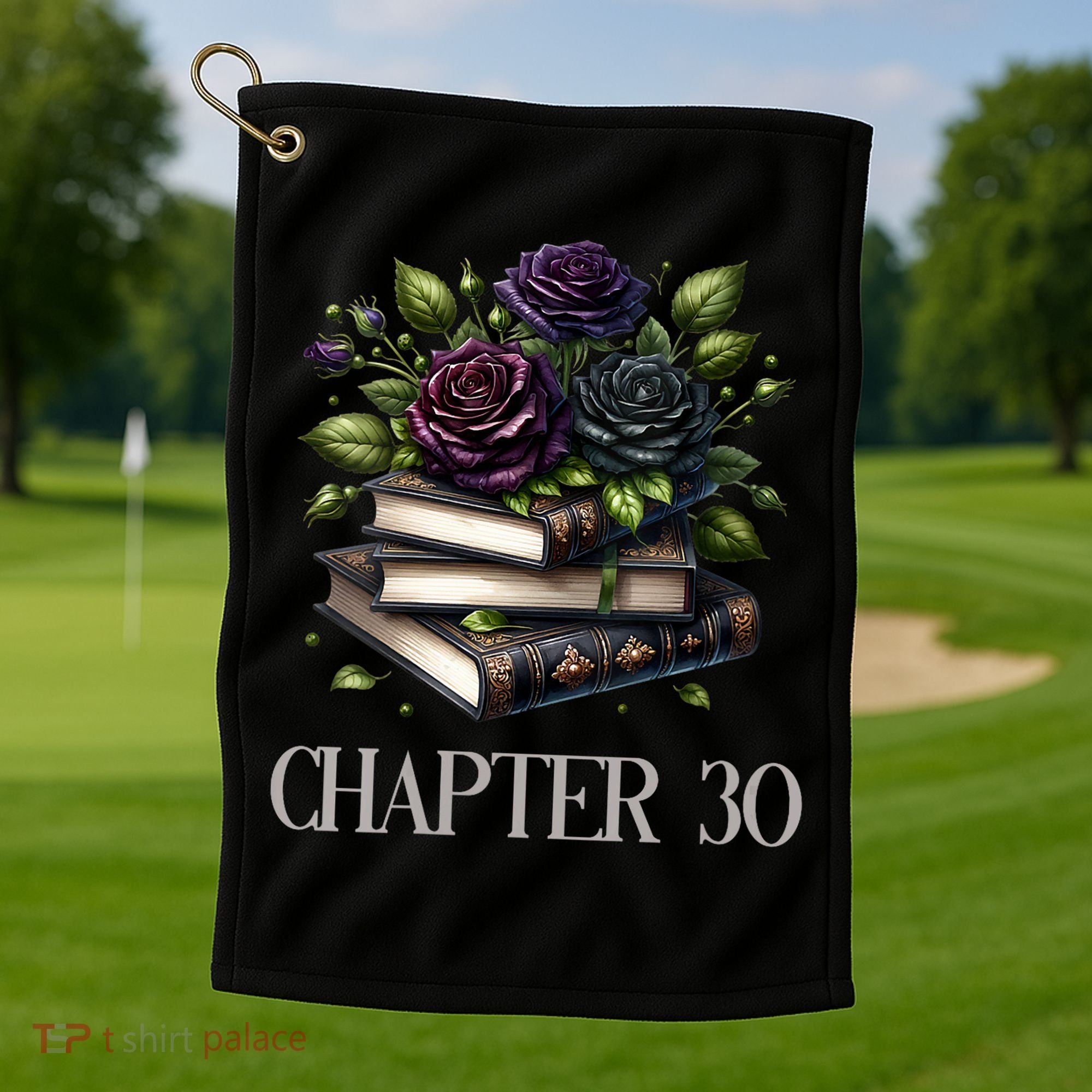 Chapter 30 30th Birthday Women Book Lovers Dark Romance  Golf Towel