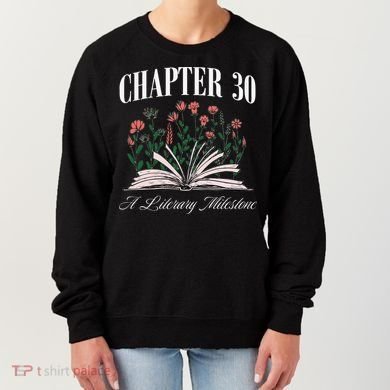 Chapter 30 A Literary Milestone Book Lover Hello 30 Gift Women's Sweatshirt
