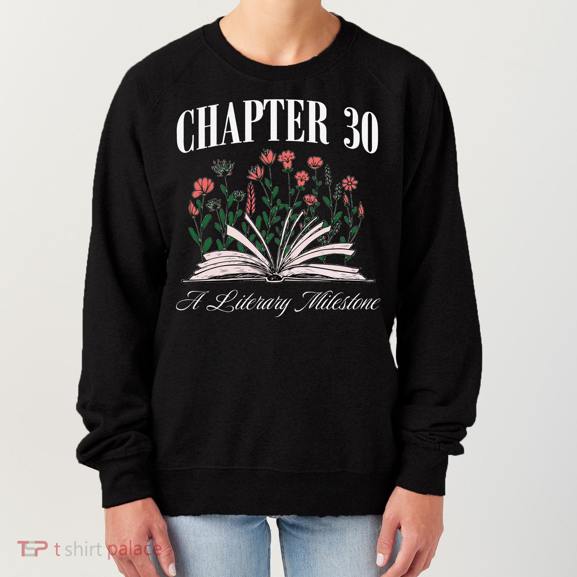 Chapter 30 A Literary Milestone Book Lover Hello 30 Gift Women's Sweatshirt