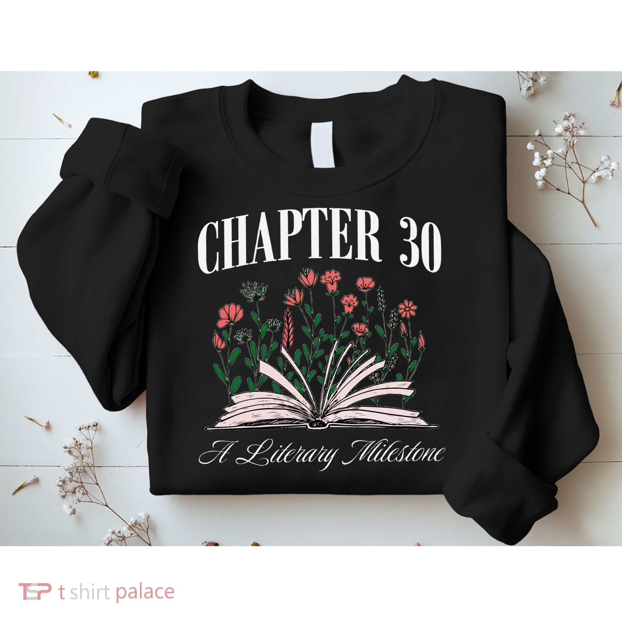 Chapter 30 A Literary Milestone Book Lover Hello 30 Gift Sweatshirt
