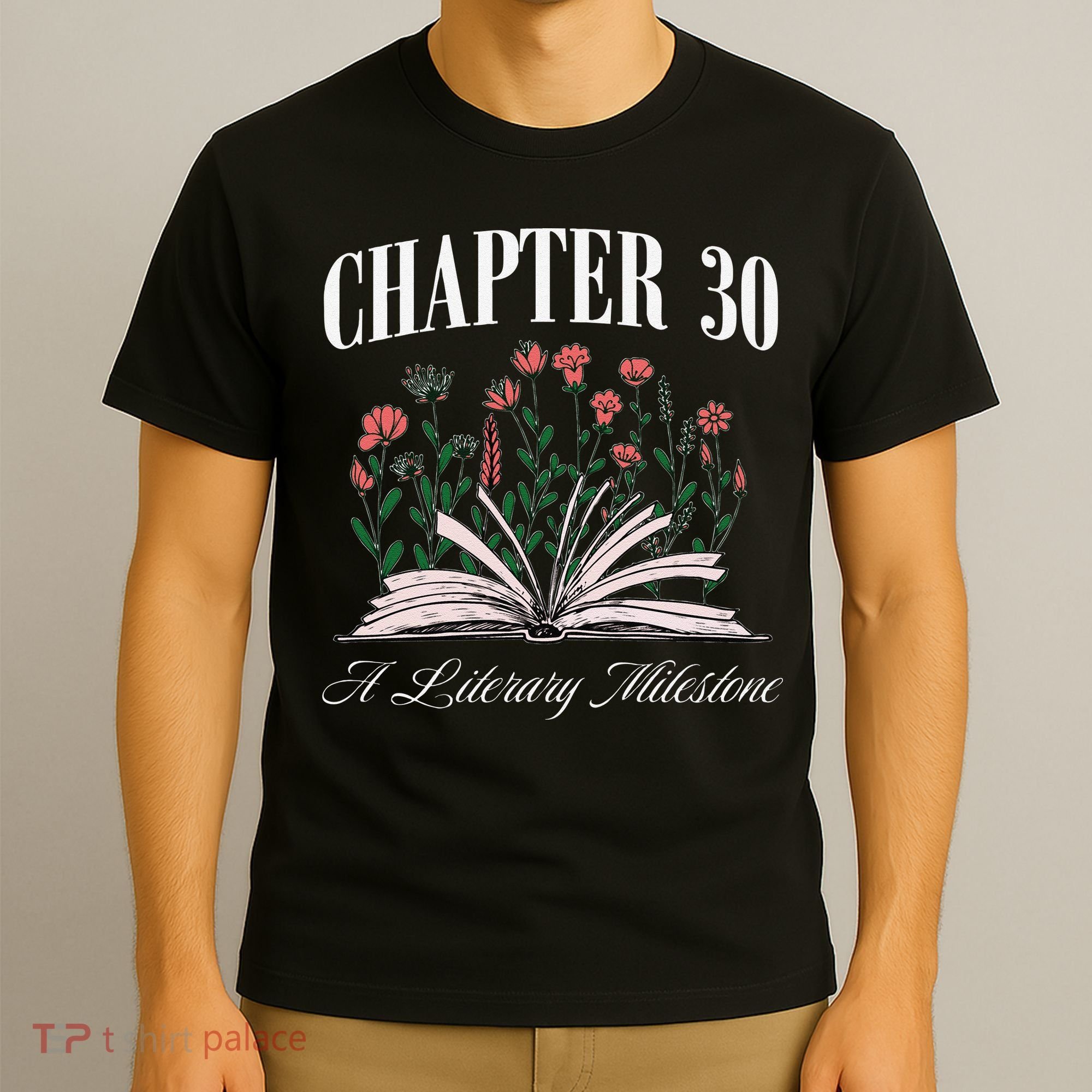 Chapter 30 A Literary Milestone Book Lover Hello 30 Gift T-Shirt