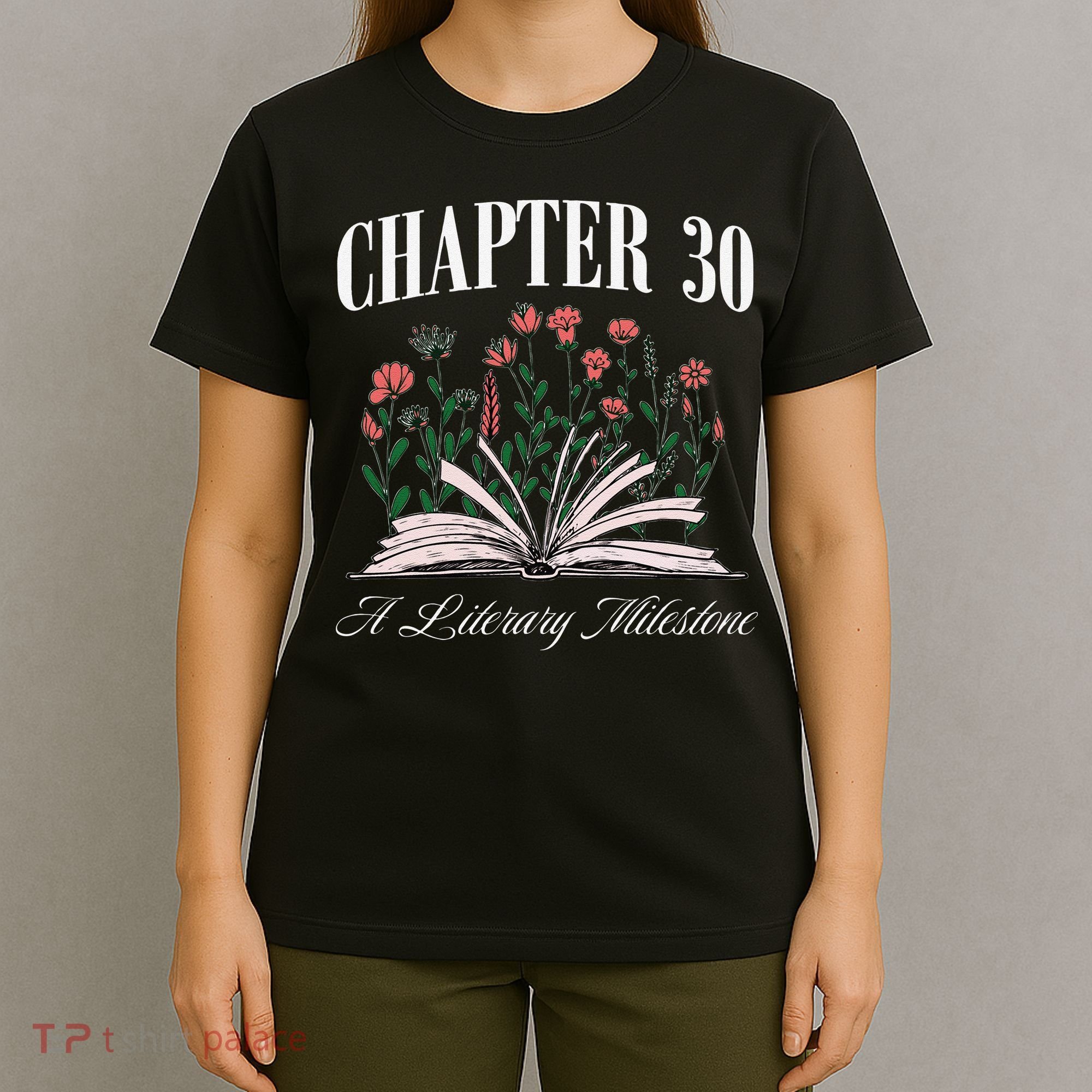 Chapter 30 A Literary Milestone Book Lover Hello 30 Gift T-Shirt