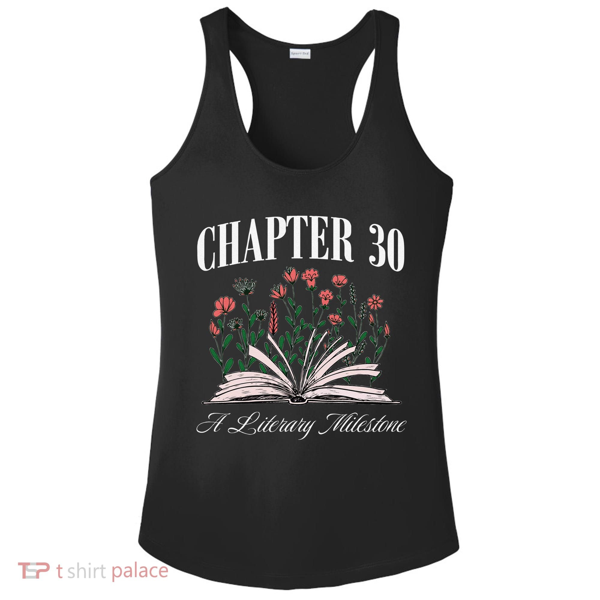 Chapter 30 A Literary Milestone Book Lover Hello 30 Gift Ladies PosiCharge Competitor Racerback Tank