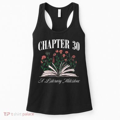 Chapter 30 A Literary Milestone Book Lover Hello 30 Gift Women's Tank Top