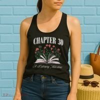 Chapter 30 A Literary Milestone Book Lover Hello 30 Gift Women's Tank Top thumb 2