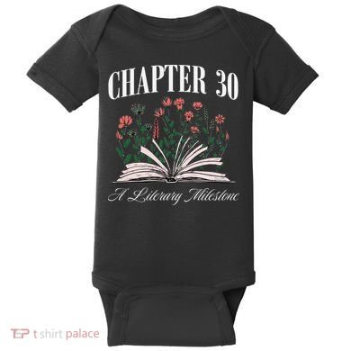 Chapter 30 A Literary Milestone Book Lover Hello 30 Gift Baby Bodysuit