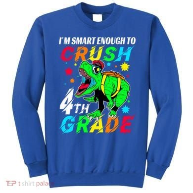 Crush 4Th Grade Smart Dinosaur First Day Of Fourth Grade Gift Sweatshirt