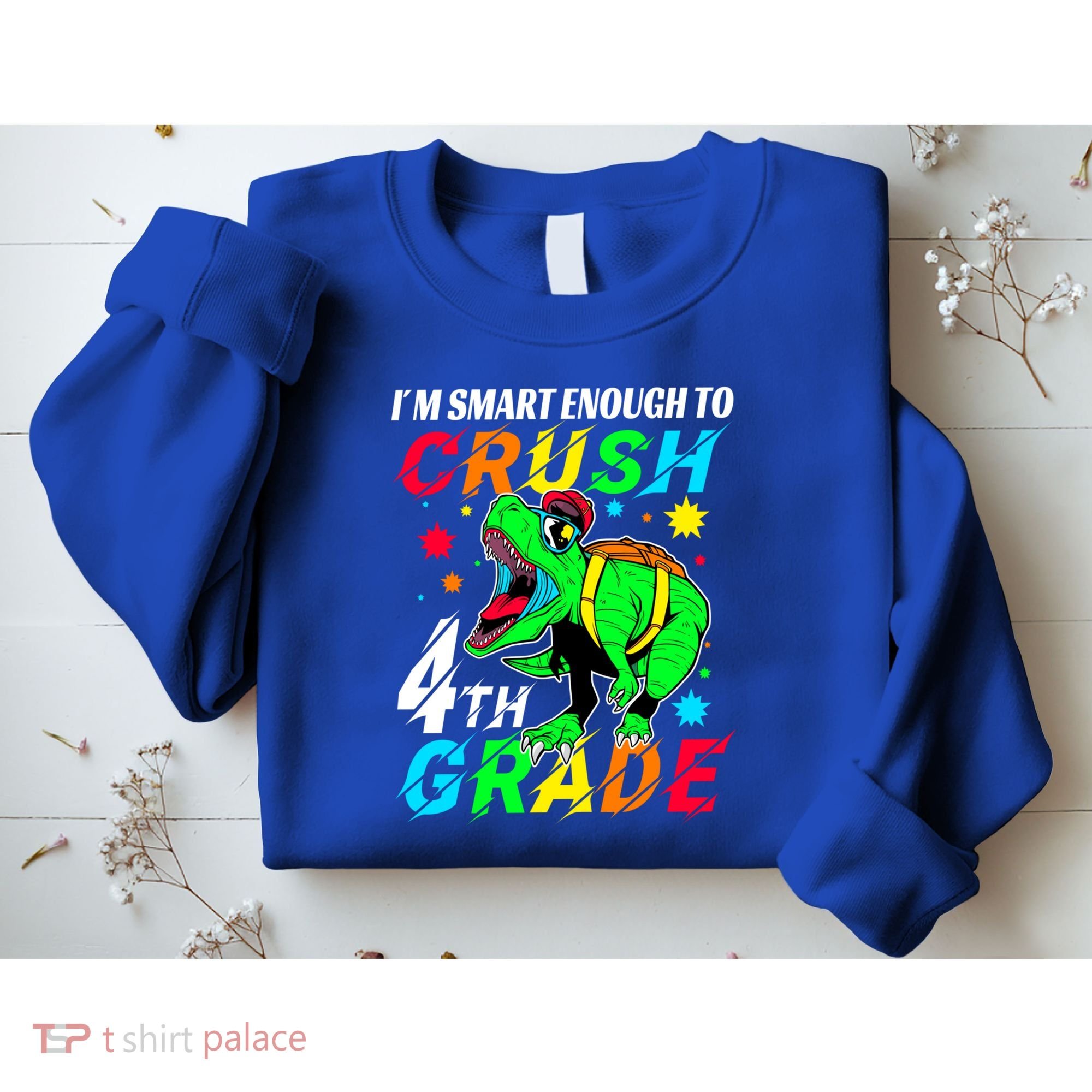 Crush 4Th Grade Smart Dinosaur First Day Of Fourth Grade Gift Sweatshirt