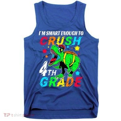 Crush 4Th Grade Smart Dinosaur First Day Of Fourth Grade Gift Tank Top