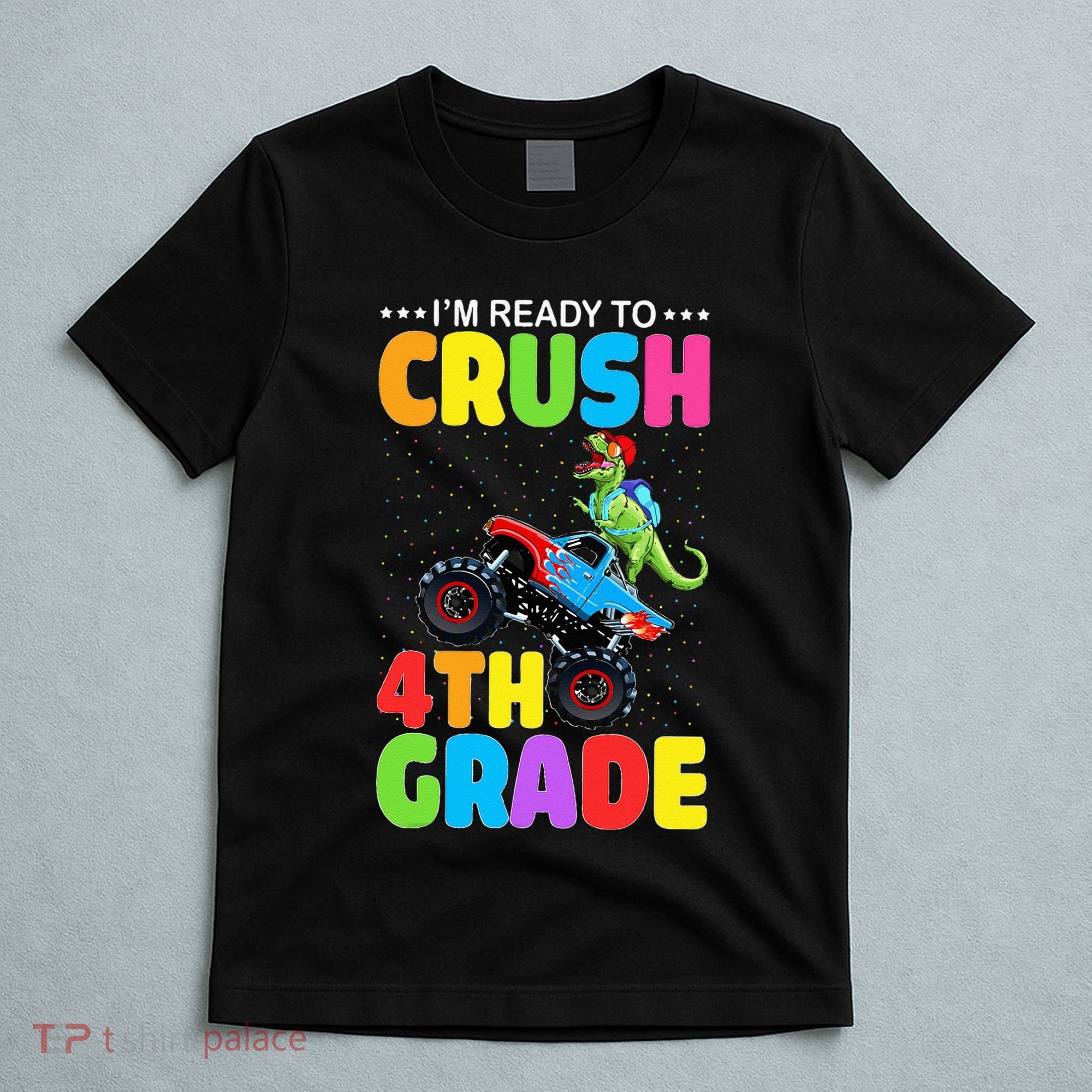 Crush 4th Grade Dinosaur Monster Truck Back to School T-Shirt