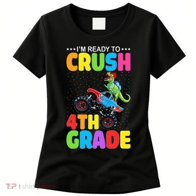 Crush 4th Grade Dinosaur Monster Truck Back to School Women's T-Shirt