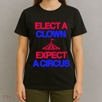 Classy 4 U Elect A Clown Expect A Circus T-Shirt thumb 4