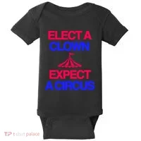 Classy 4 U Elect A Clown Expect A Circus Baby Bodysuit thumb 0