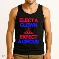 Classy 4 U Elect A Clown Expect A Circus Tank Top thumb 3