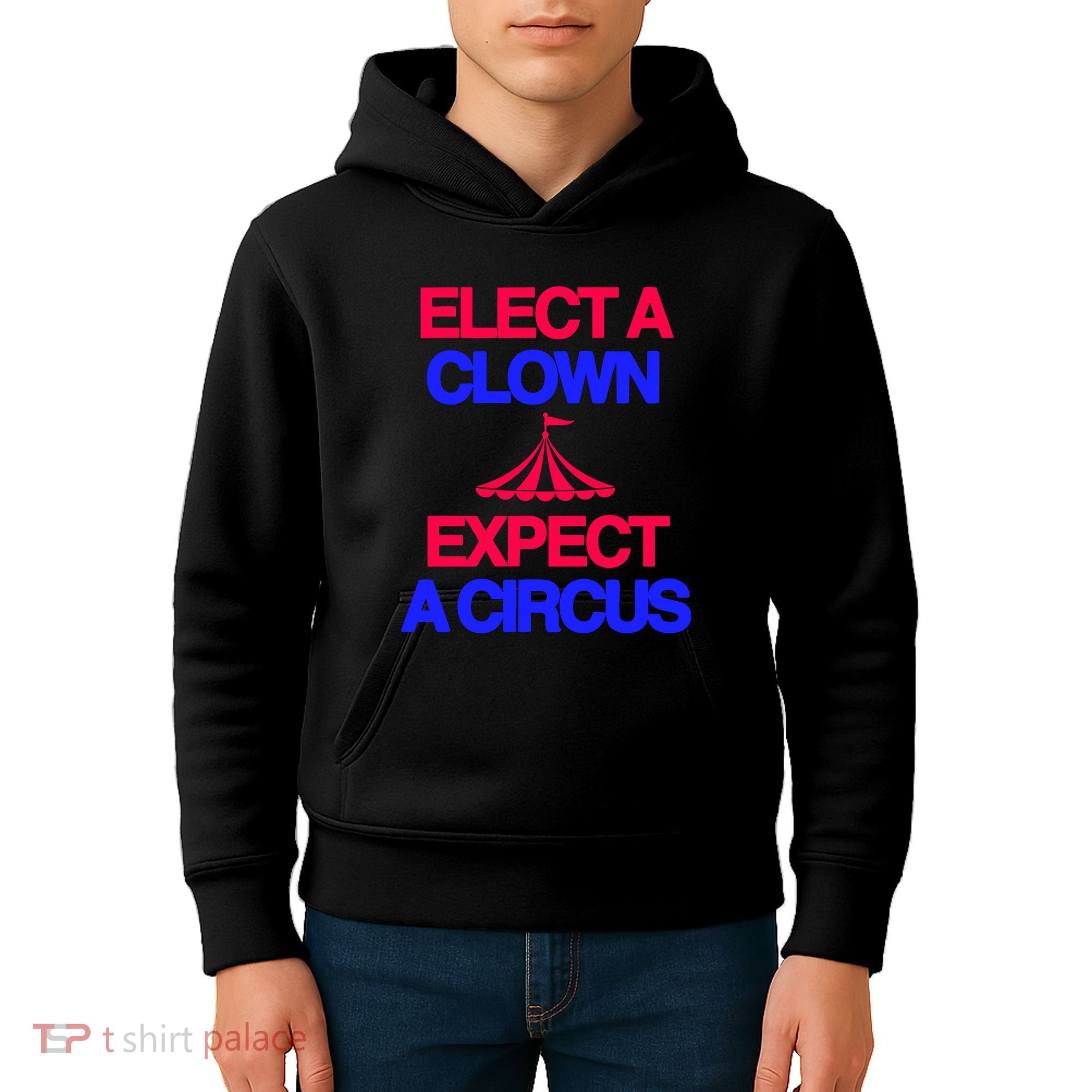 Classy 4 U Elect A Clown Expect A Circus Kids Hoodie