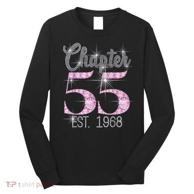 Chapter 55 EST 1968 55th Birthday Tee Gift For Wo Long Sleeve Shirt