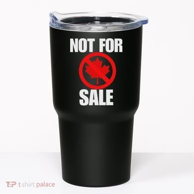 Canada 51st State Not For Sale Tumbler