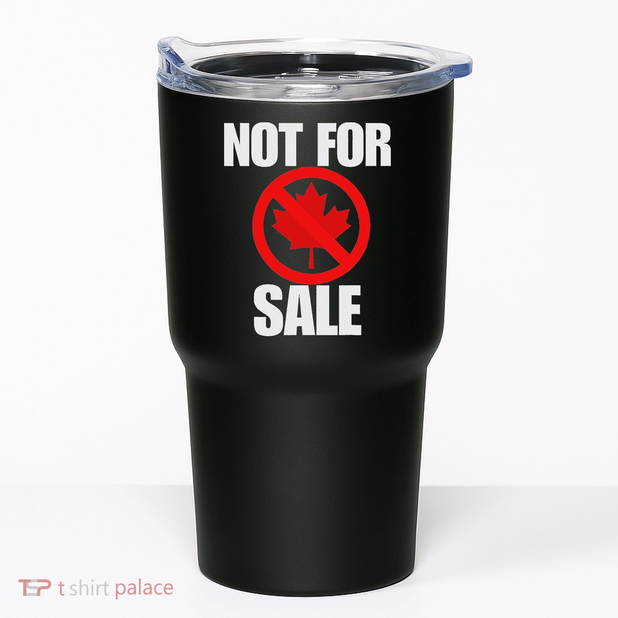 Canada 51st State Not For Sale Tumbler