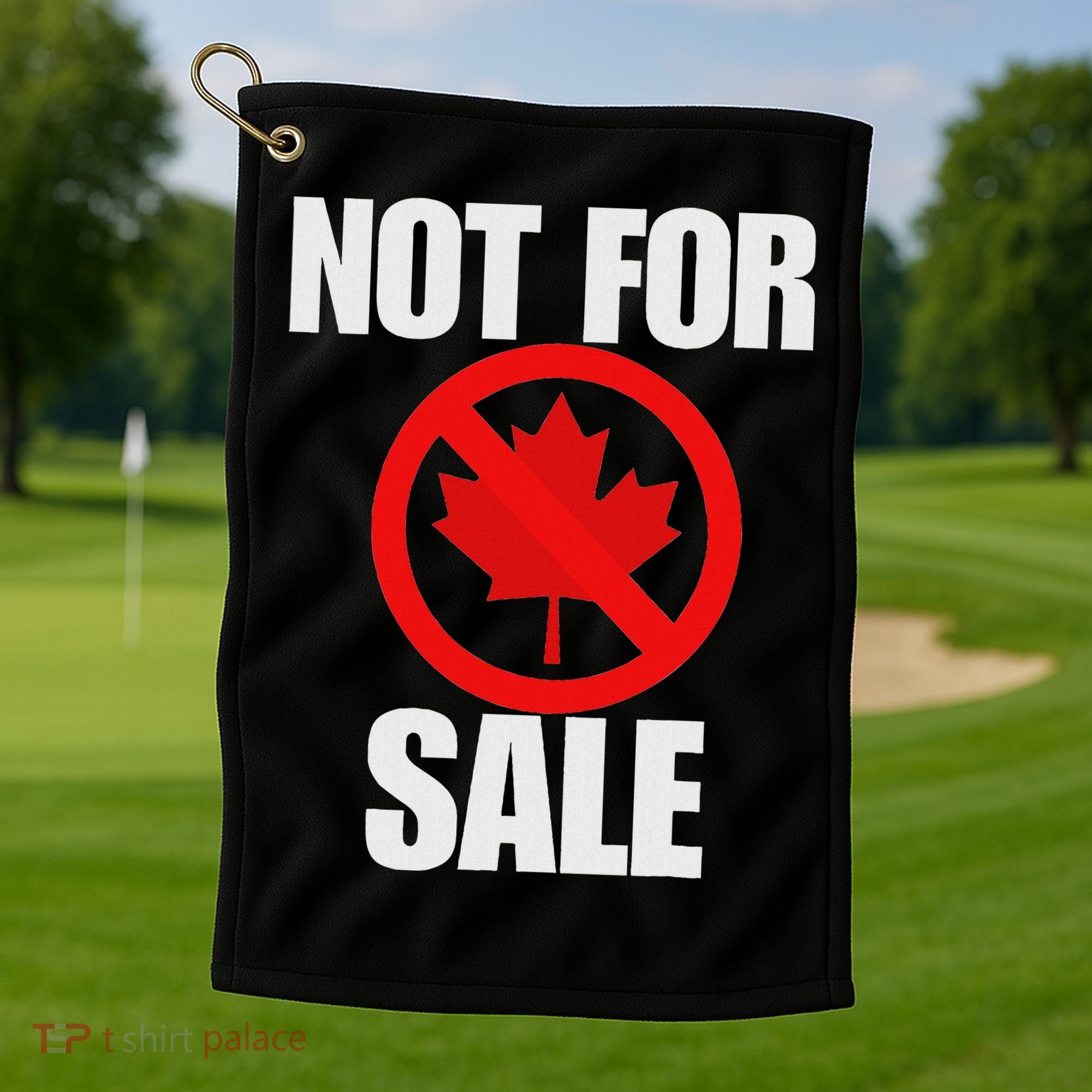Canada 51st State Not For Sale Golf Towel