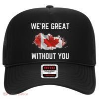 Canada 51st State Not For Sale We’Re Great Without You Hat thumb 0