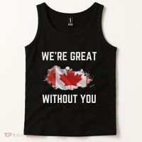 Canada 51st State Not For Sale We’Re Great Without You Tank Top thumb 2