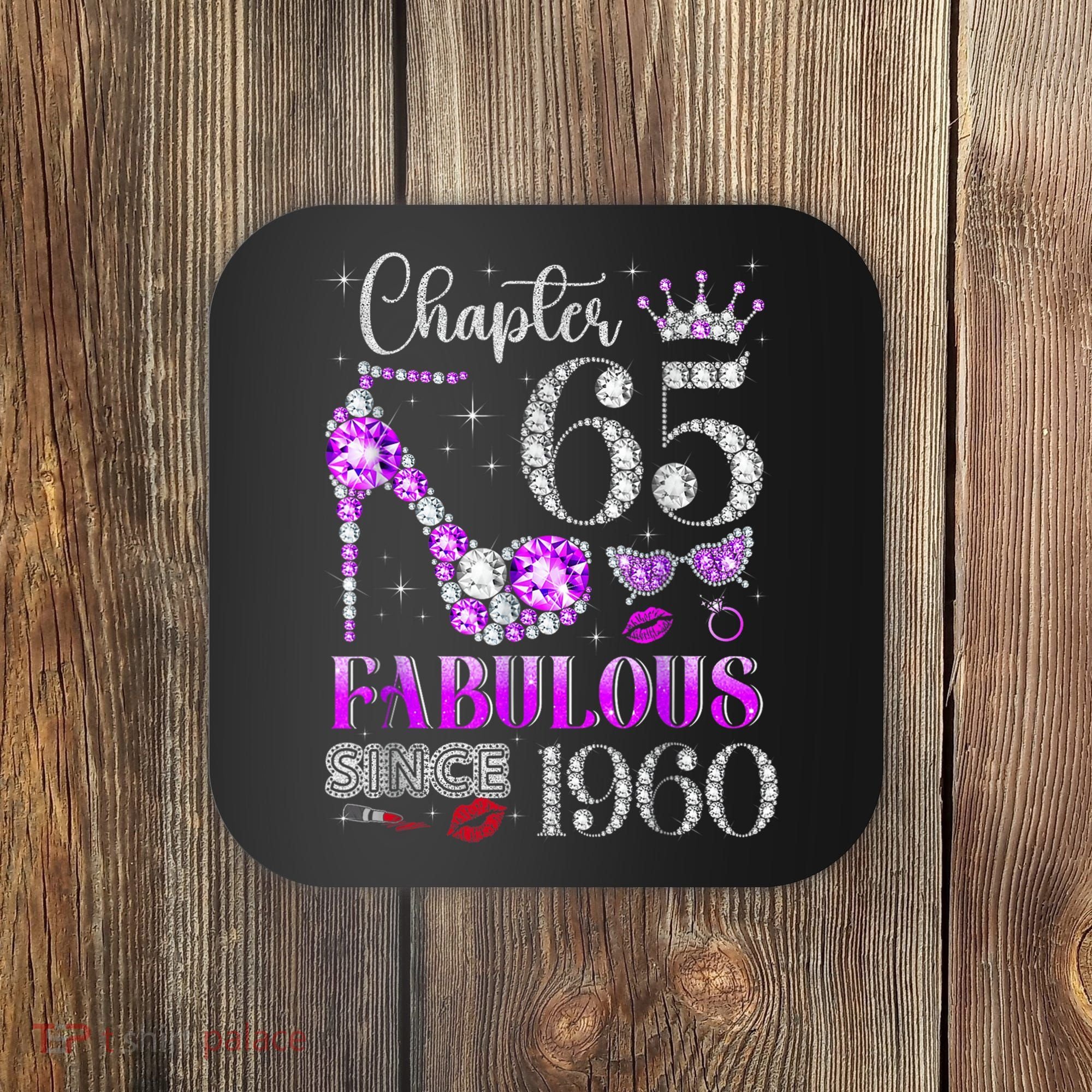 Chapter 65 Fabulous Since 1960 65th Birthday Coaster