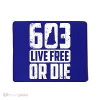 Cool 603 Live Free Or Die Funny New Hampshire Patriot Gift Mousepad thumb 0