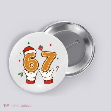 Christmas 67 Six Seven Cookies Santa 6-7 Funny Button