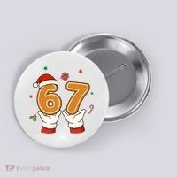 Christmas 67 Six Seven Cookies Santa 6-7 Funny Button thumb 0