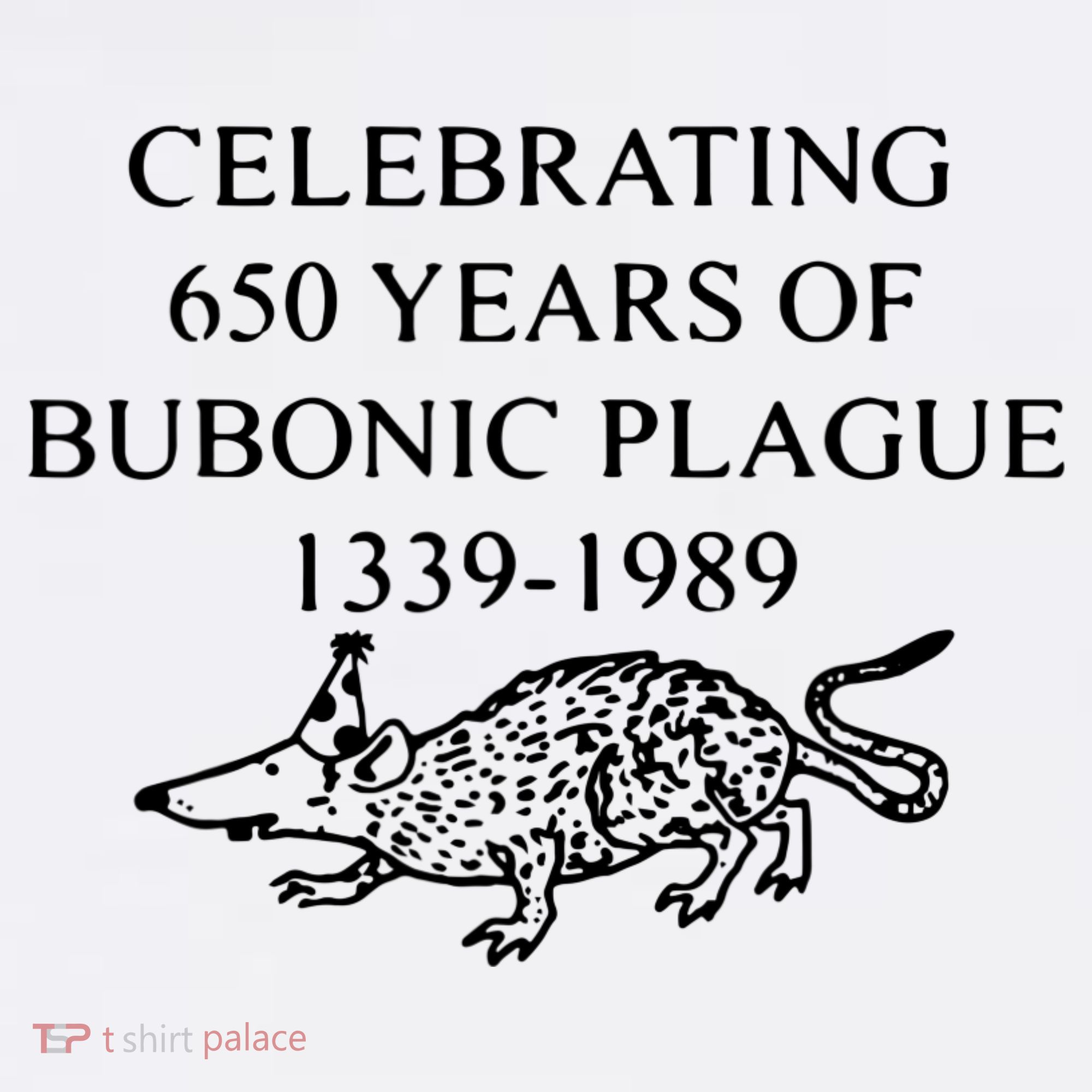 Celebrating 650 Years Of The Bubonic Plague Funny Sarcastic Women's Hoodie