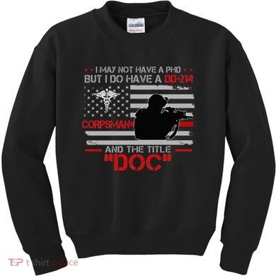 Corpsman 8404 Title Doc DD214 Gift For Corpsman Veteran Kids Sweatshirt