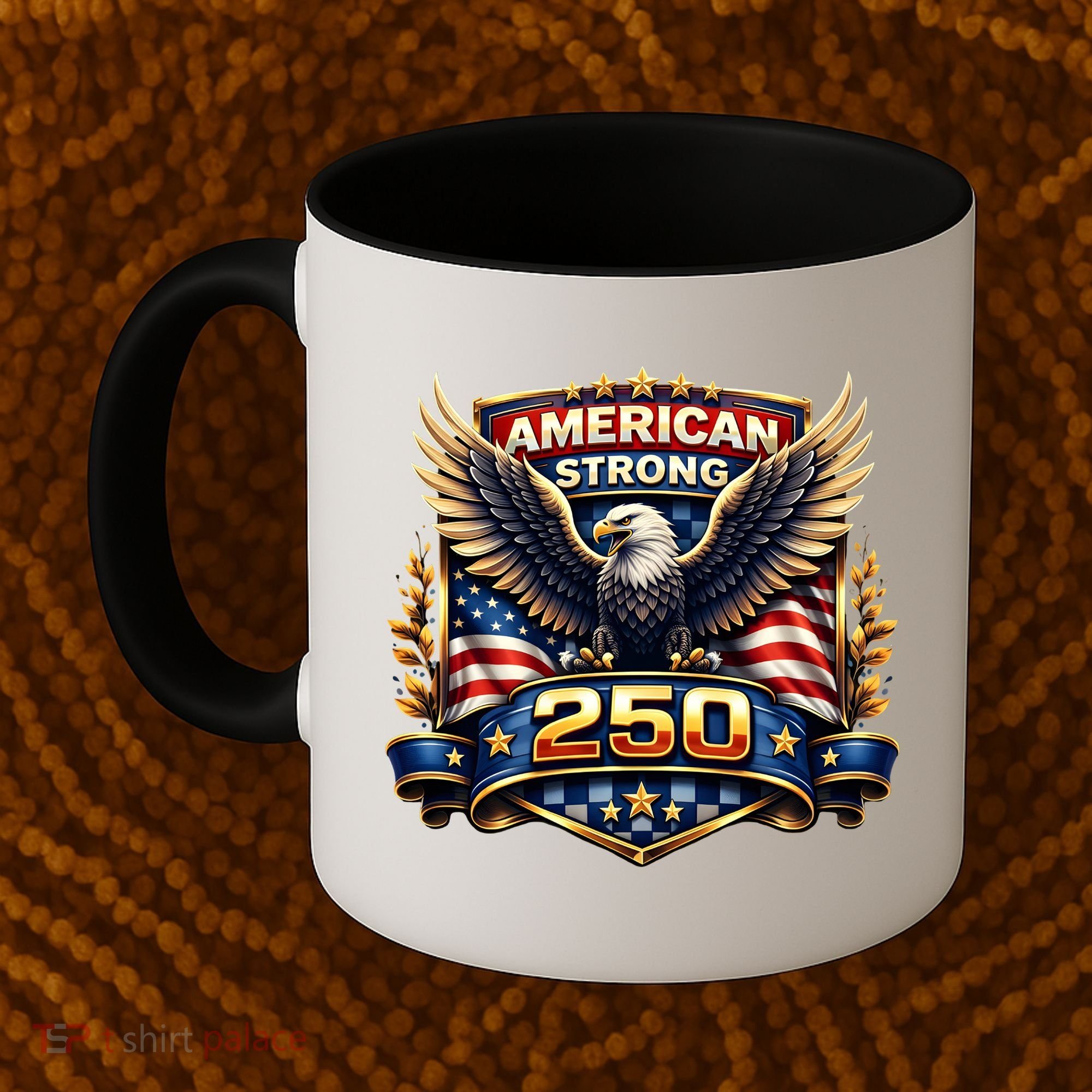 Celebrate America 250th Birthday American Strong 250 Eagle Emblem Coffee Mug