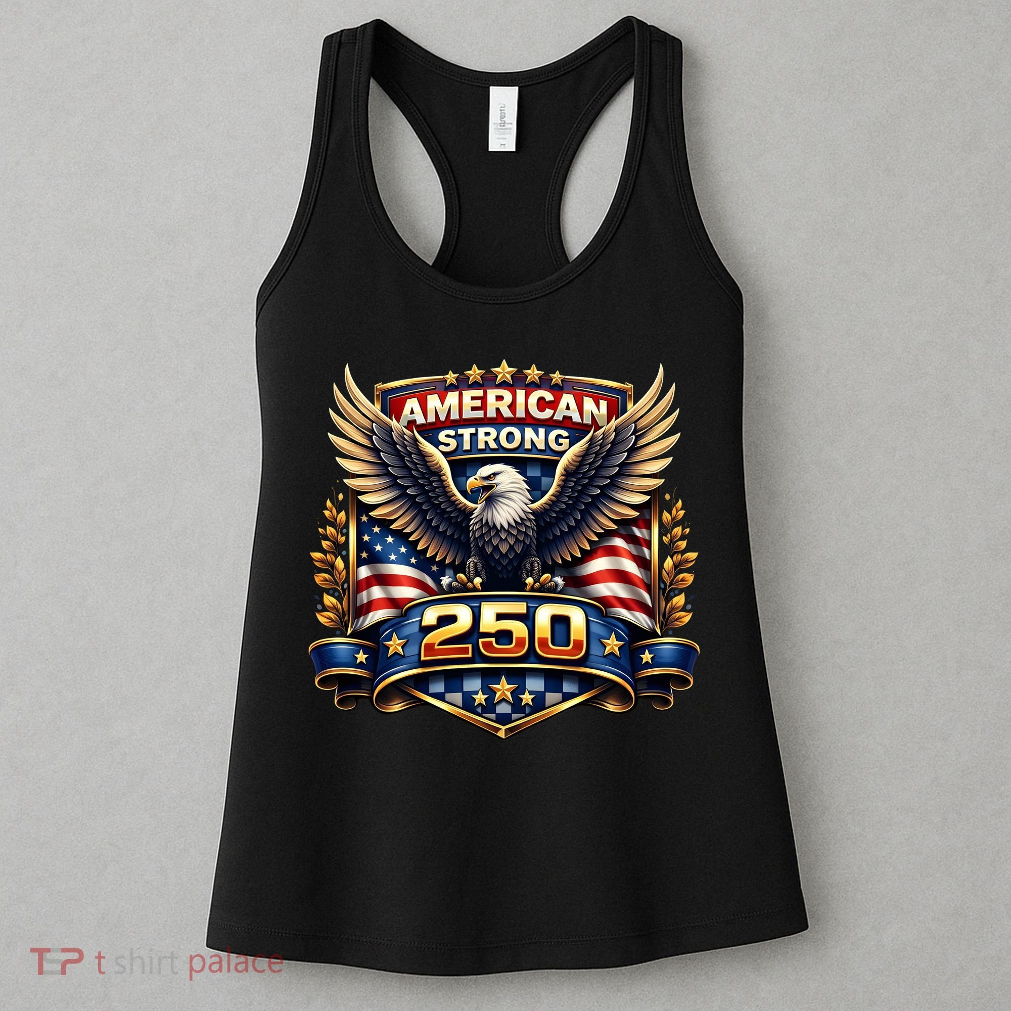 Celebrate America 250th Birthday American Strong 250 Eagle Emblem Women's Tank Top