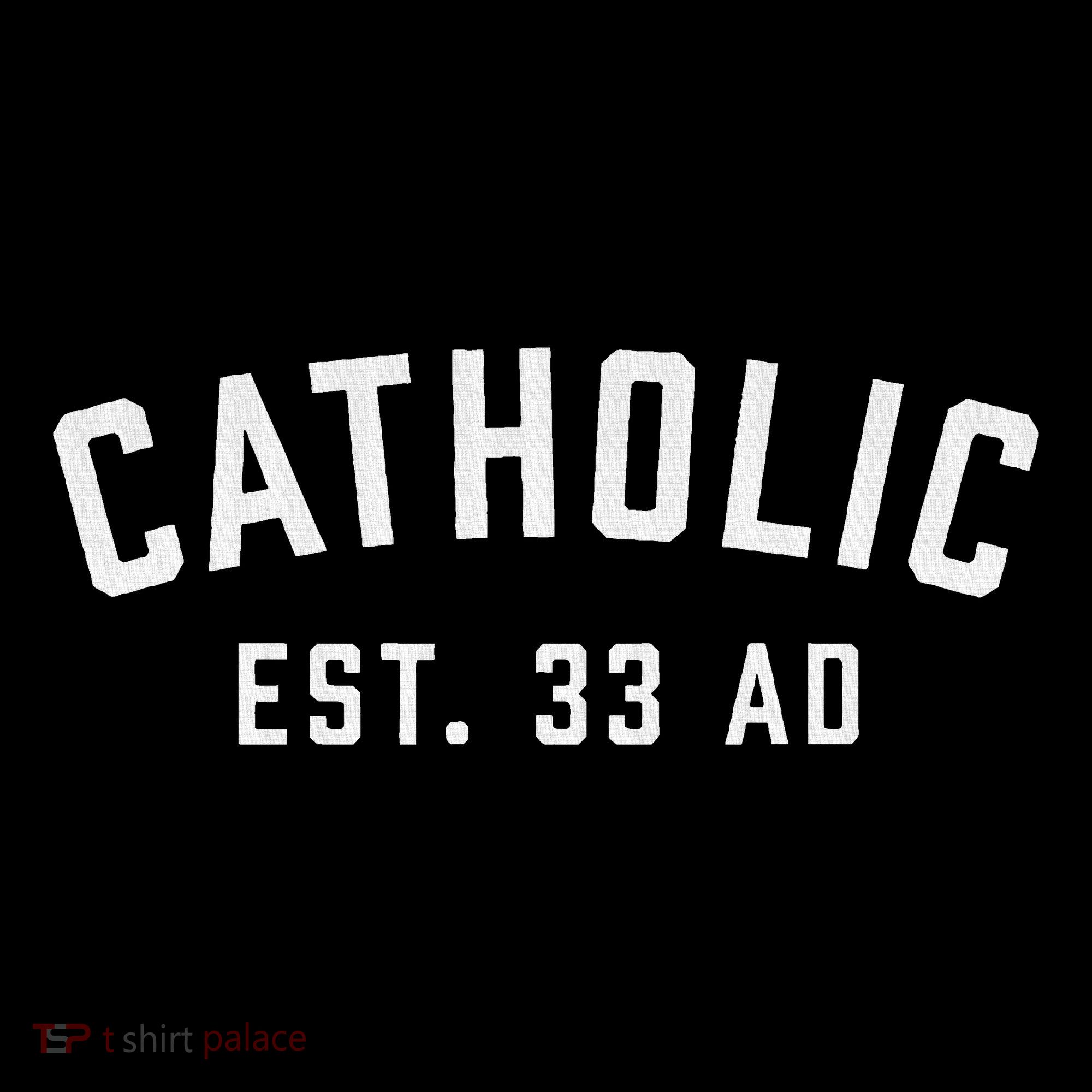 Catholic Ad 33 Christian Religious Toddler T-Shirt