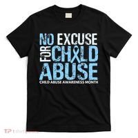 Child Abuse Awareness Month No Excuse For Child Abuse T-Shirt thumb 0