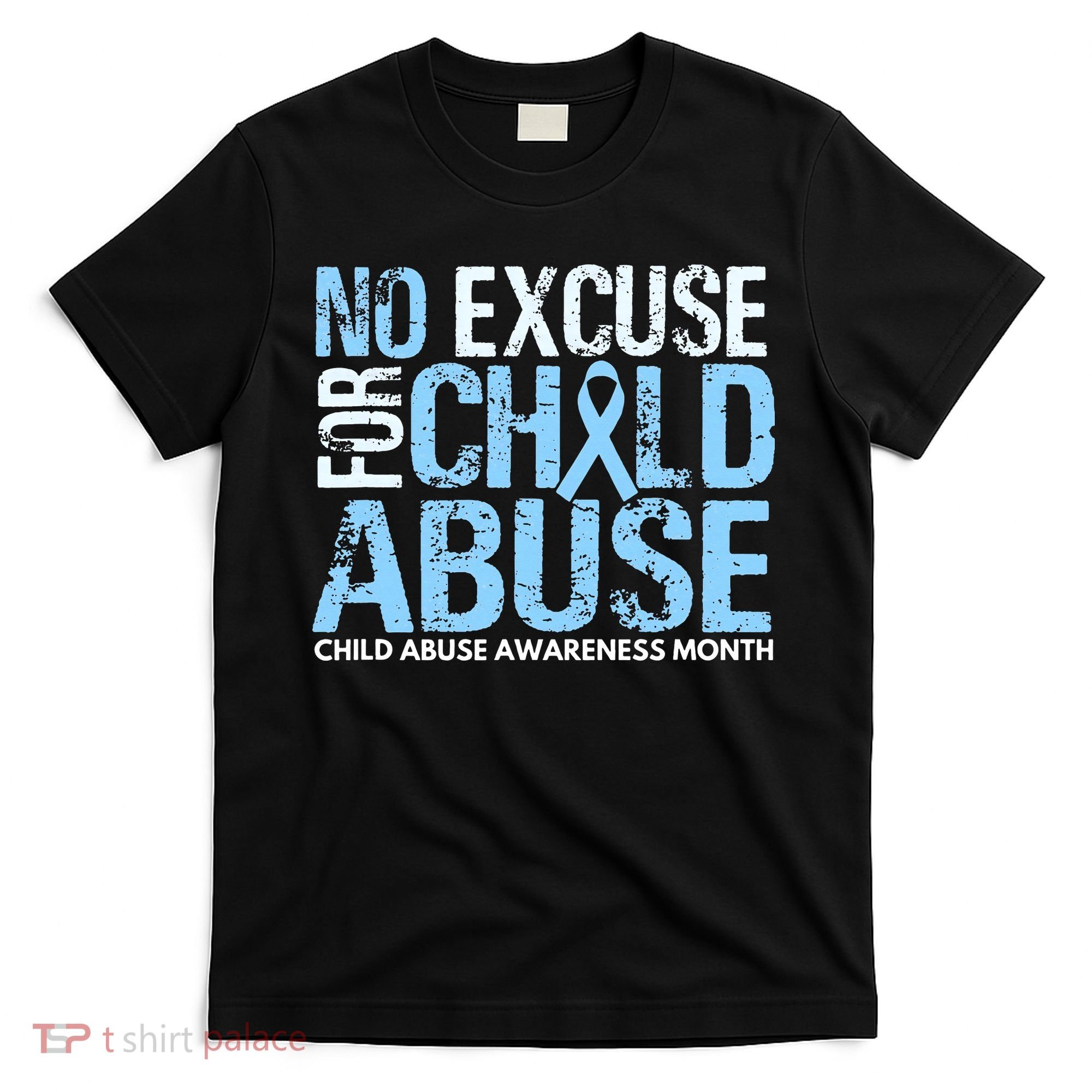 Child Abuse Awareness Month No Excuse For Child Abuse T-Shirt