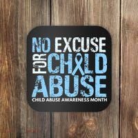 Child Abuse Awareness Month No Excuse For Child Abuse Coaster thumb 0