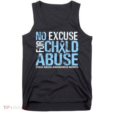 Child Abuse Awareness Month No Excuse For Child Abuse Tank Top
