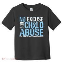 Child Abuse Awareness Month No Excuse For Child Abuse Toddler T-Shirt thumb 0