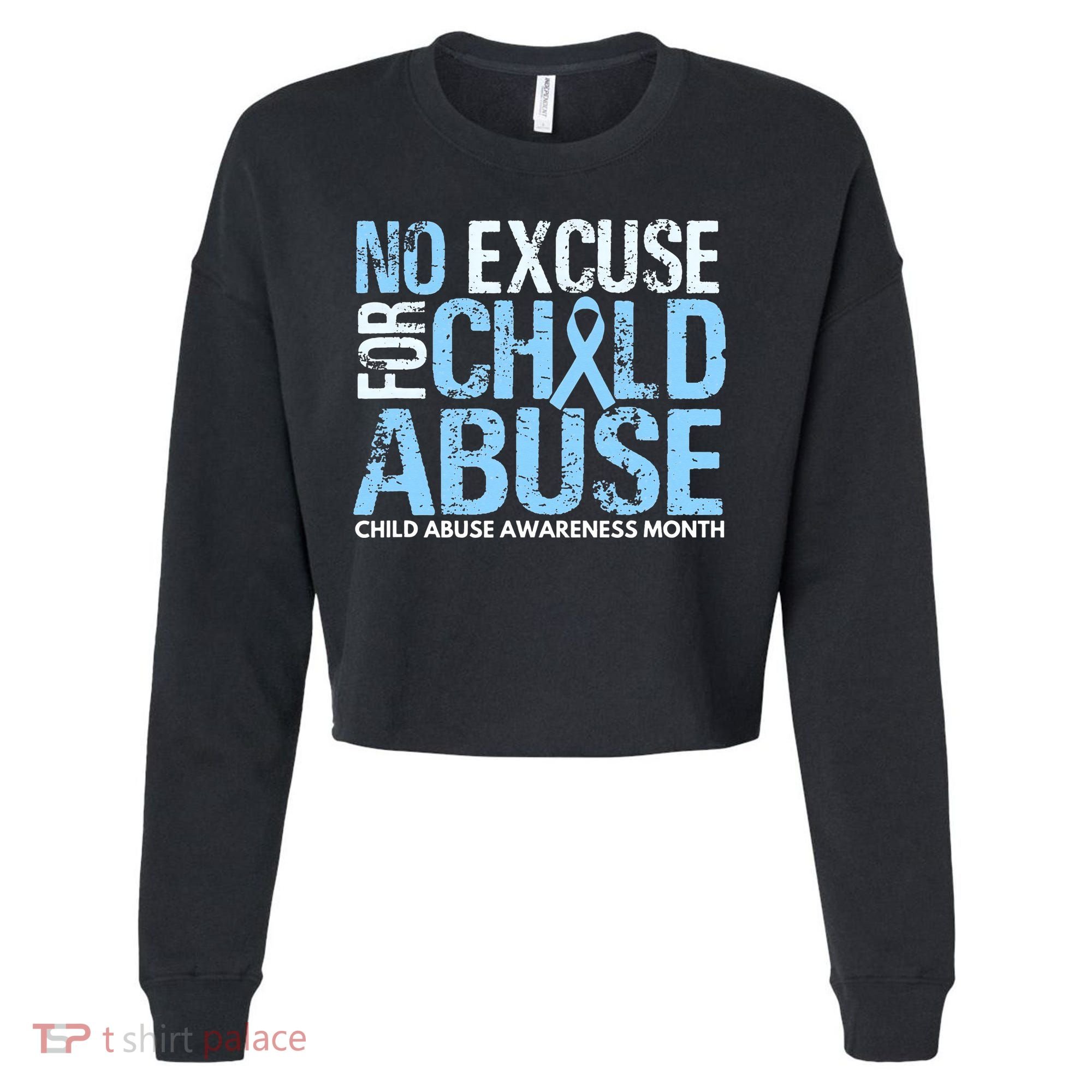 Child Abuse Awareness Month No Excuse For Child Abuse Cropped Pullover Crew