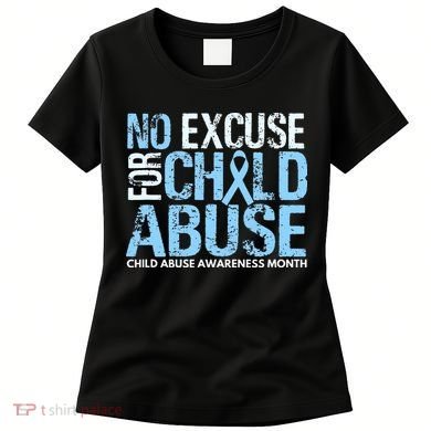 Child Abuse Awareness Month No Excuse For Child Abuse Women's T-Shirt