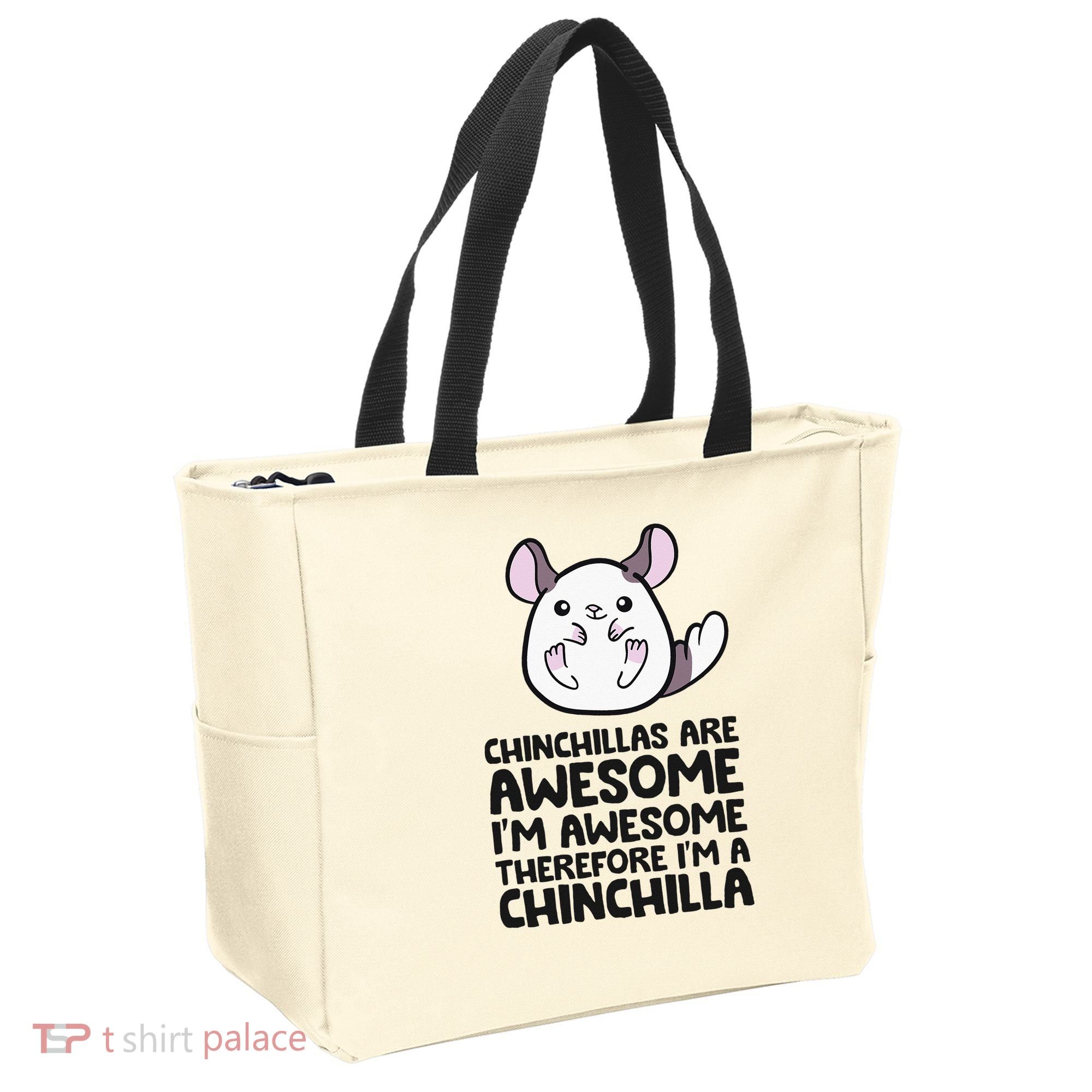 Chinchillas Are Awesome Therefore Im A Chinchilla Tote Bag