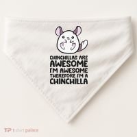 Chinchillas Are Awesome Therefore Im A Chinchilla USA-Made Doggie Bandana thumb 0