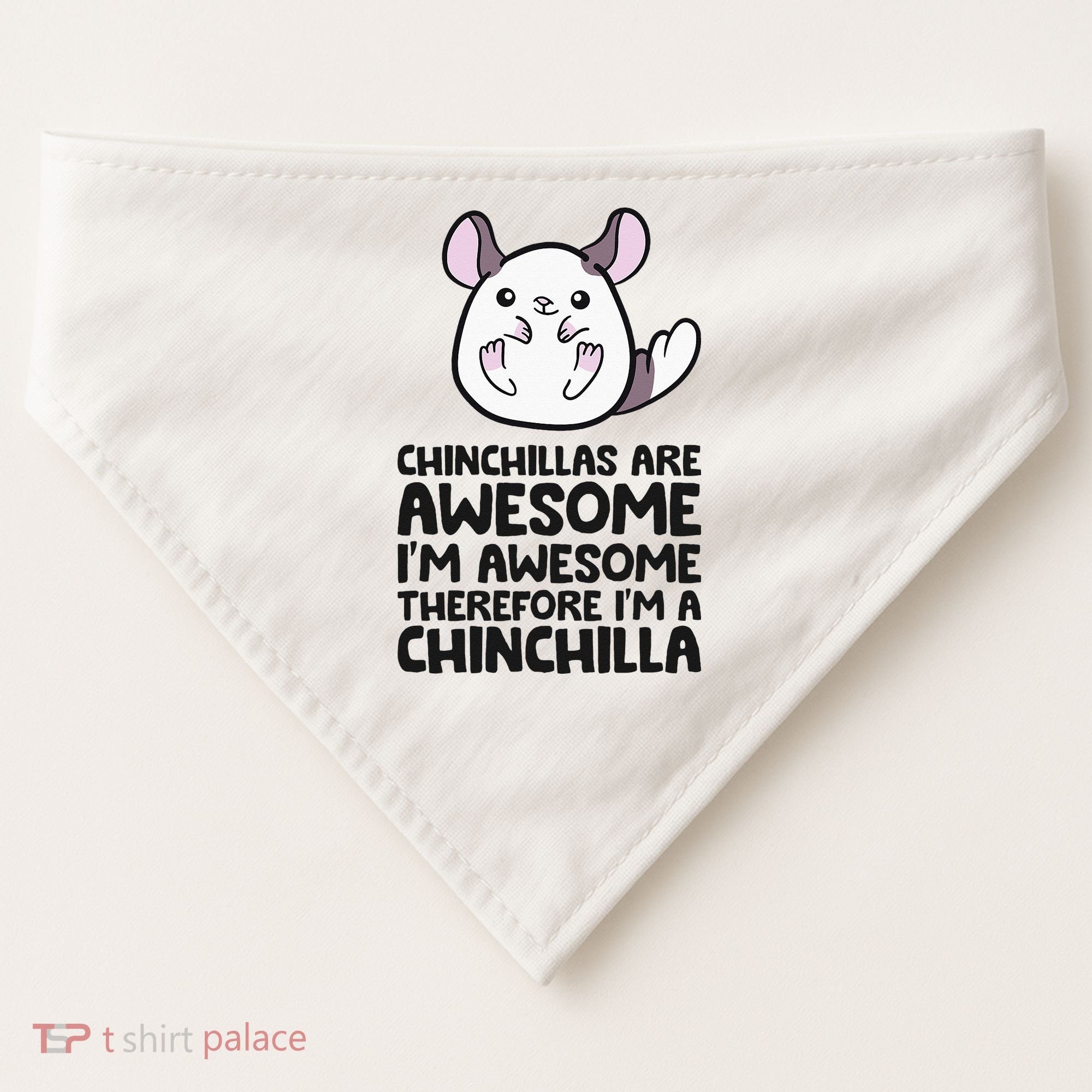 Chinchillas Are Awesome Therefore Im A Chinchilla USA-Made Doggie Bandana